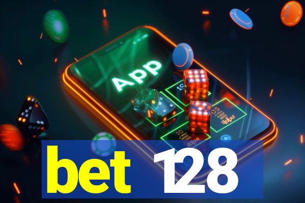 bet 128